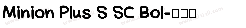 Minion Plus S SC Bol字体转换